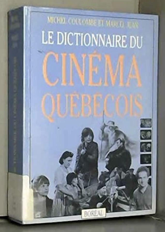 Michel Coulombe et Marcel Jean (dir.), le Dictionnaire du cin�ma qu�b�cois, 1988, couverture